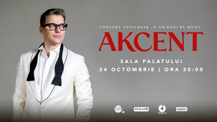 Akcent – Concert aniversar “N-am bani de bilet”