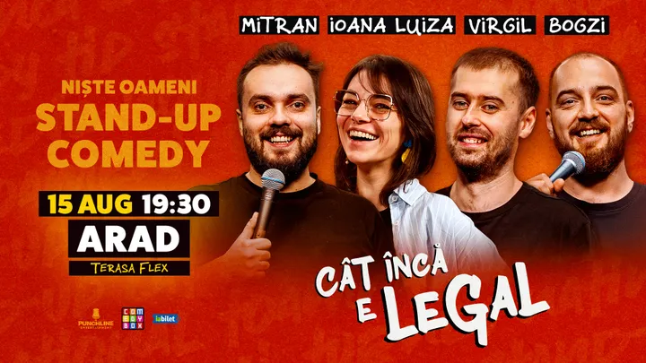 Arad: Stand-up Comedy cu Mitran, loana Luiza, Virgil Ciulin și Bogzi | Cât încă e legal