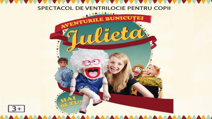 Aventurile bunicutei Julieta - spectacol interactiv pentru copii @ Restaurant Hanu' lui Manuc