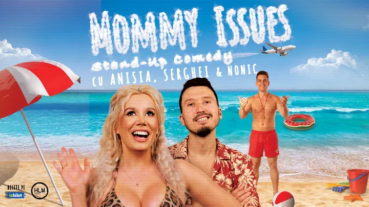 Iași: Stand-Up Comedy pe terasă cu Anisia, Serghei și Nonic - „Mommy issues”
