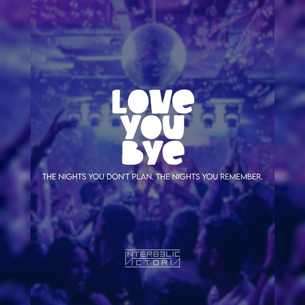 LOVE YOU BYE