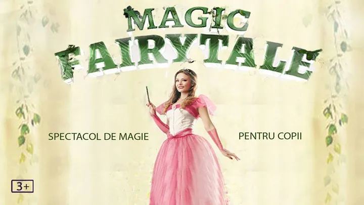Magic Fairytale - teatru pentru copii @ Clubul Țăranului - La Mama