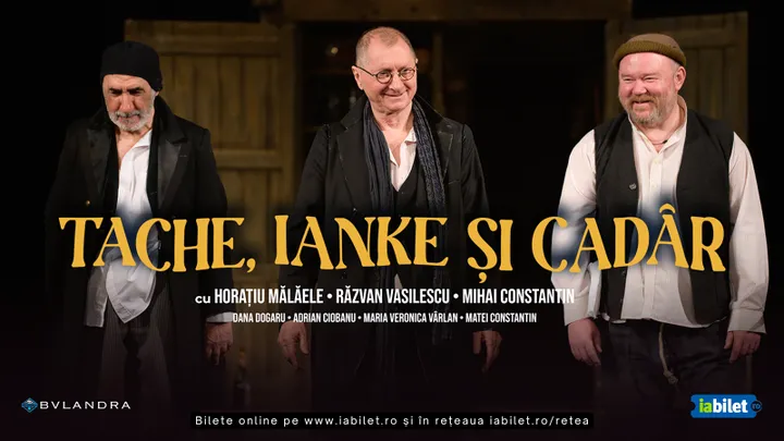 Tache, Ianke si Cadâr - Spectacol Aniversar Horaţiu Mălăele